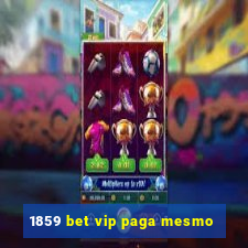 1859 bet vip paga mesmo